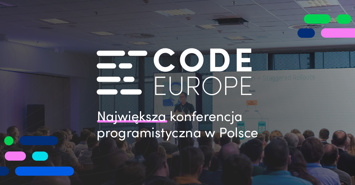 Największa konferencja programistyczna w Polsce - Code Europe 2021